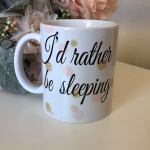 I’d rather be sleeping coffee mug